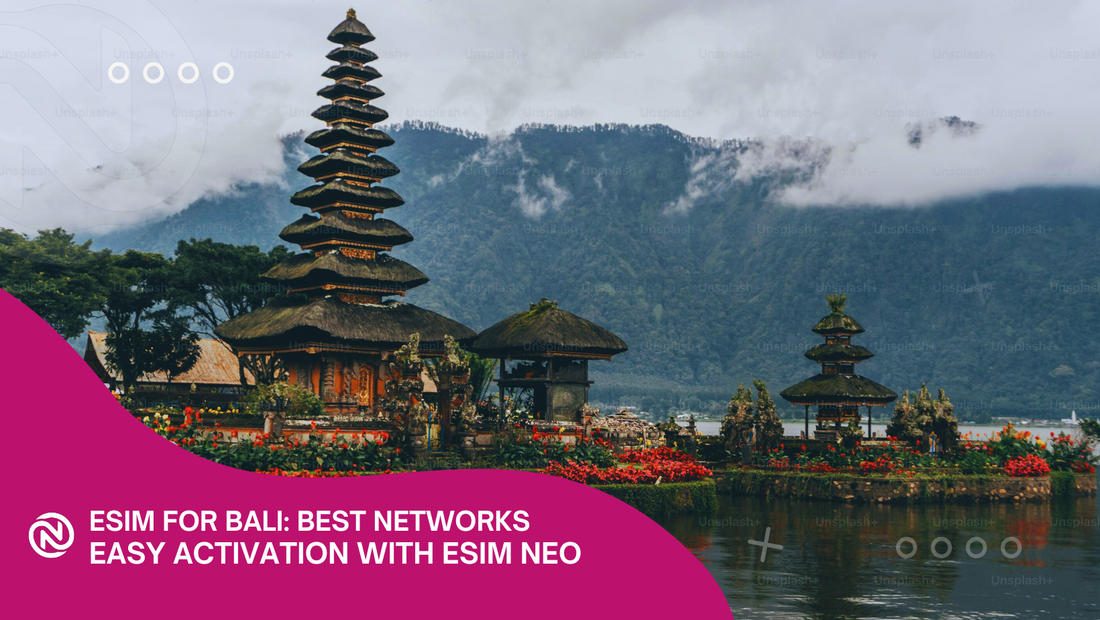 eSIM for Bali: Best Networks and Easy Activation with eSIM Neo