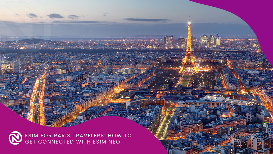 eSIM for Paris Travelers: How to Get Connected with eSIM Neo