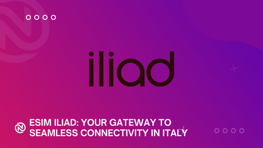 eSIM Iliad: Your Gateway to Seamless Connectivity in Italy