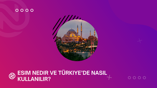 eSIM Nedir ve Türkiye’de Nasıl Kullanılır?